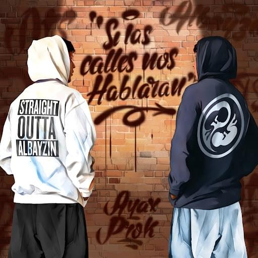 Album cover art for "SI LAS CALLES NOS HABLARAN" by Ayax y Prok