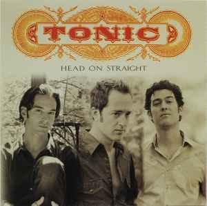 Album cover art for "Head On Straight" by Tonic