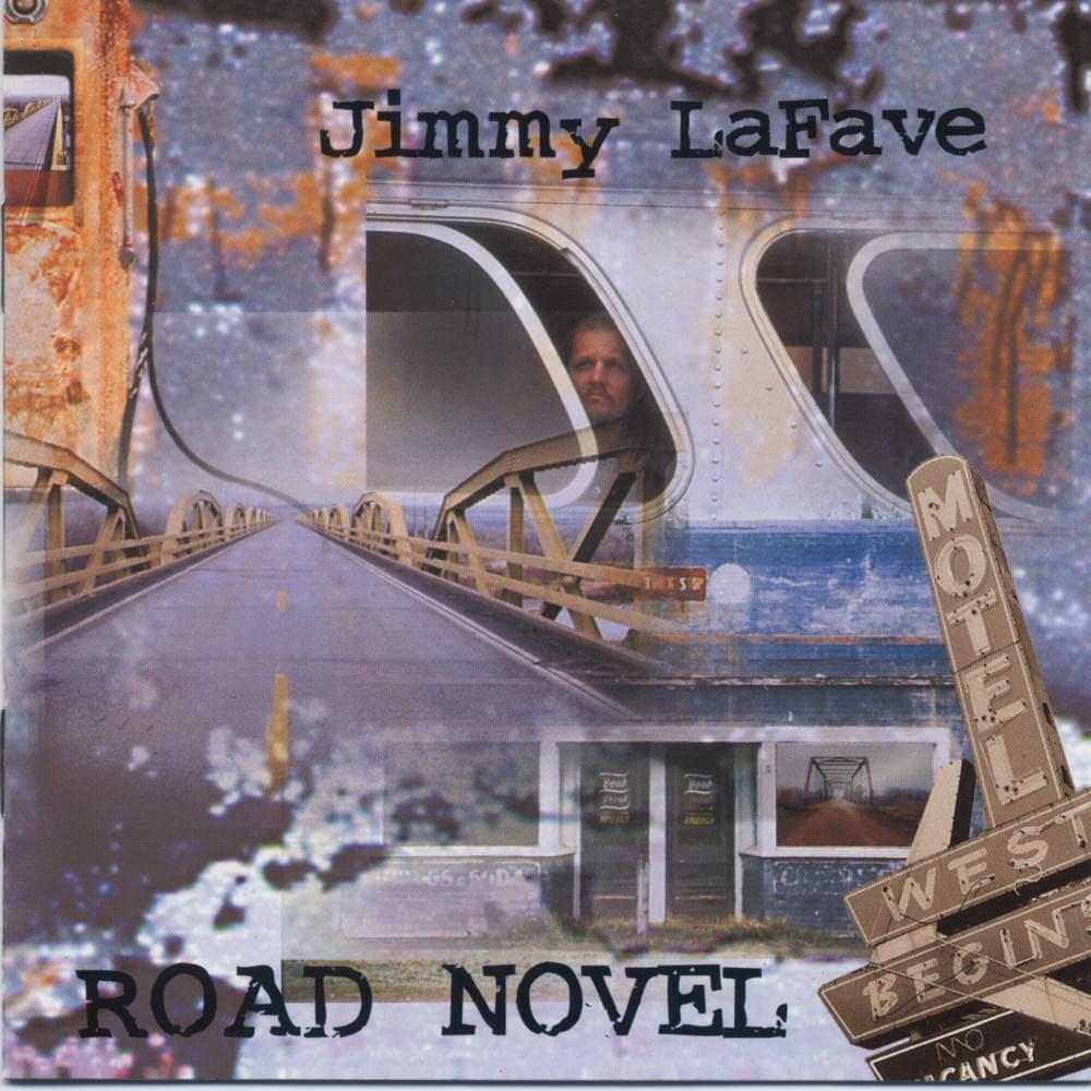 Long Time Since the Last Time by Jimmy LaFave