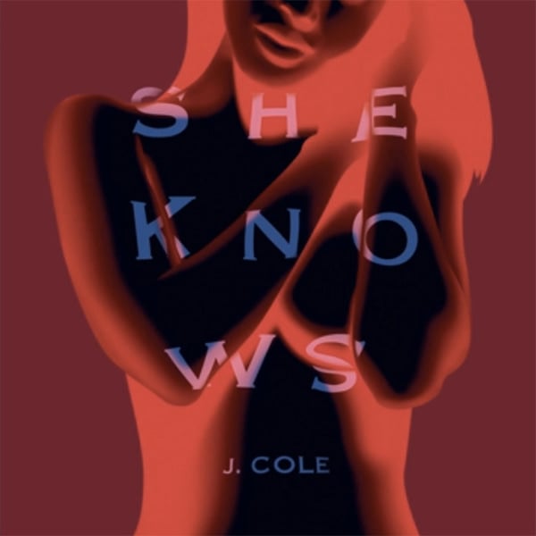 She Knows by J. Cole