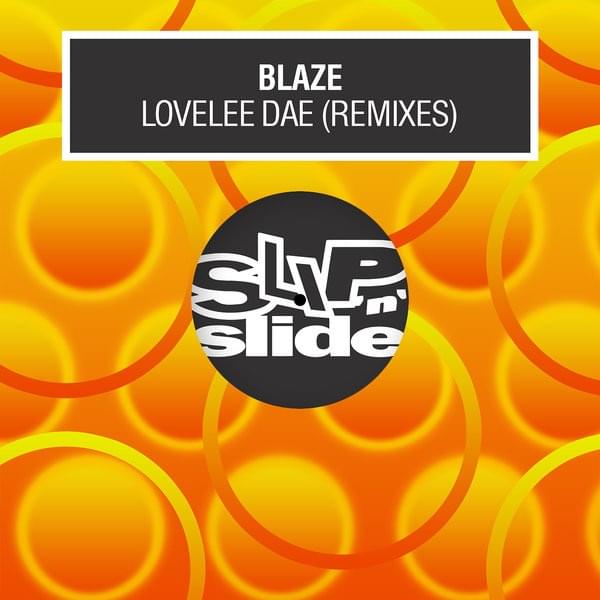 Album cover art for "Lovelee Dae (Seth Troxler Remix)" by Blaze (NJ)