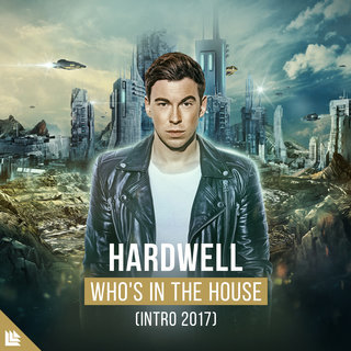 Album cover art for "Who’s In The House (Intro 2017)" by Revealed Recordings