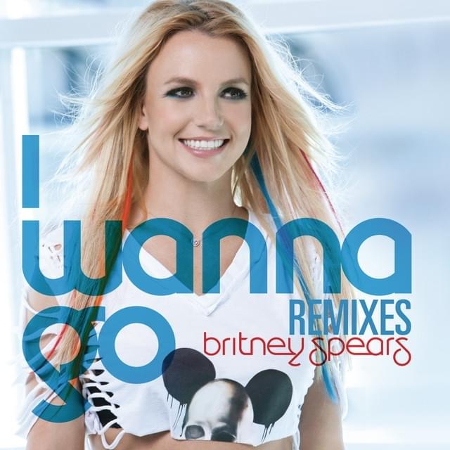 Cover image for I Wanna Go (Remixes)