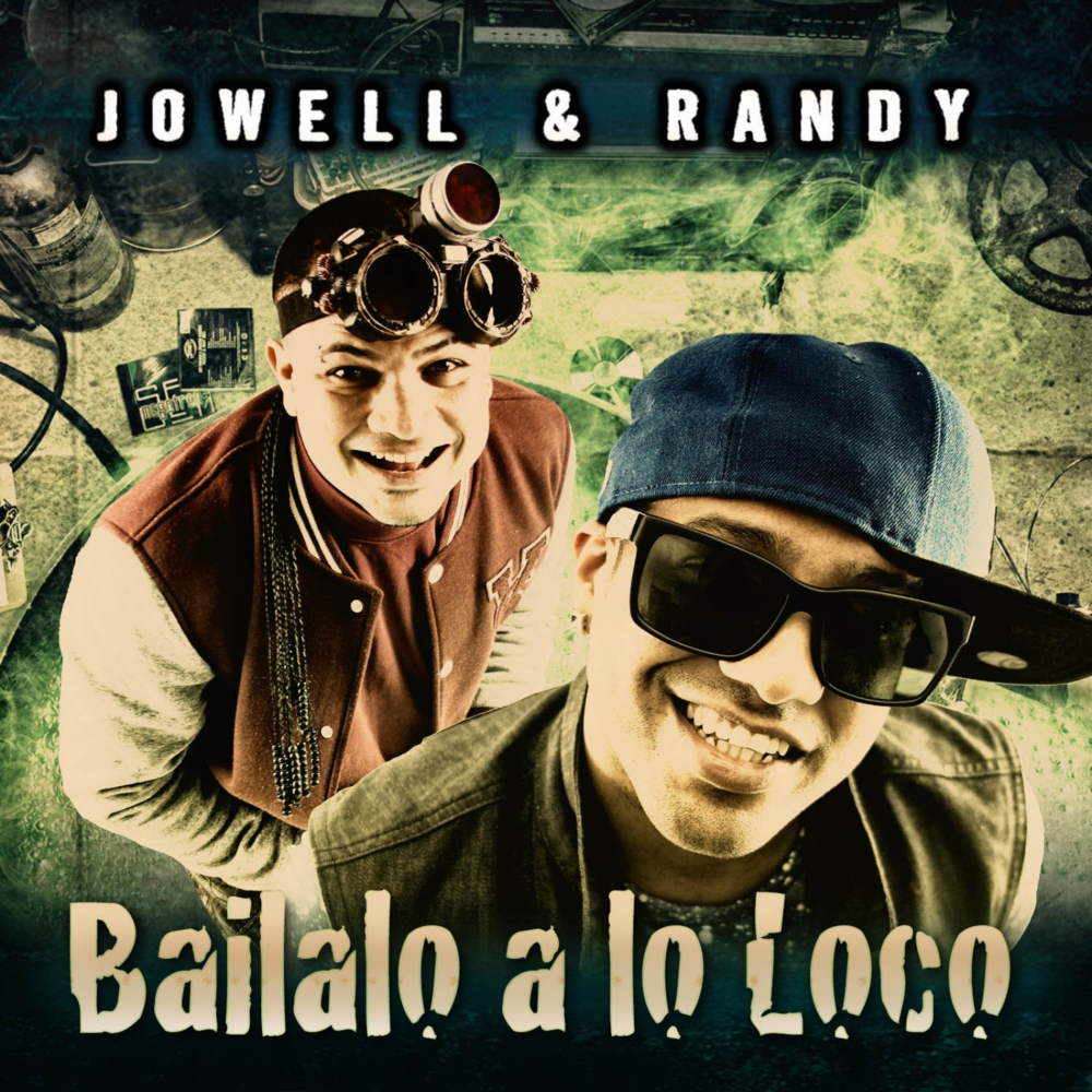 Album cover art for "Bailalo a Lo Loco" by Jowell & Randy