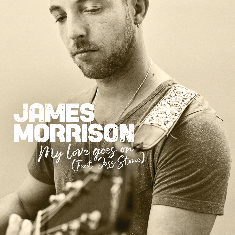 Album cover art for "My Love Goes On" by James Morrison & Joss Stone