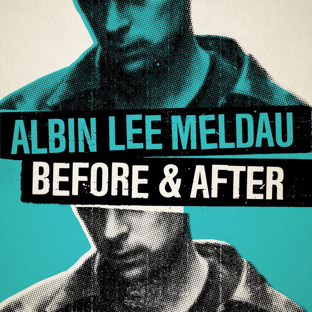 Album cover art for "Before & After" by Albin Lee Meldau