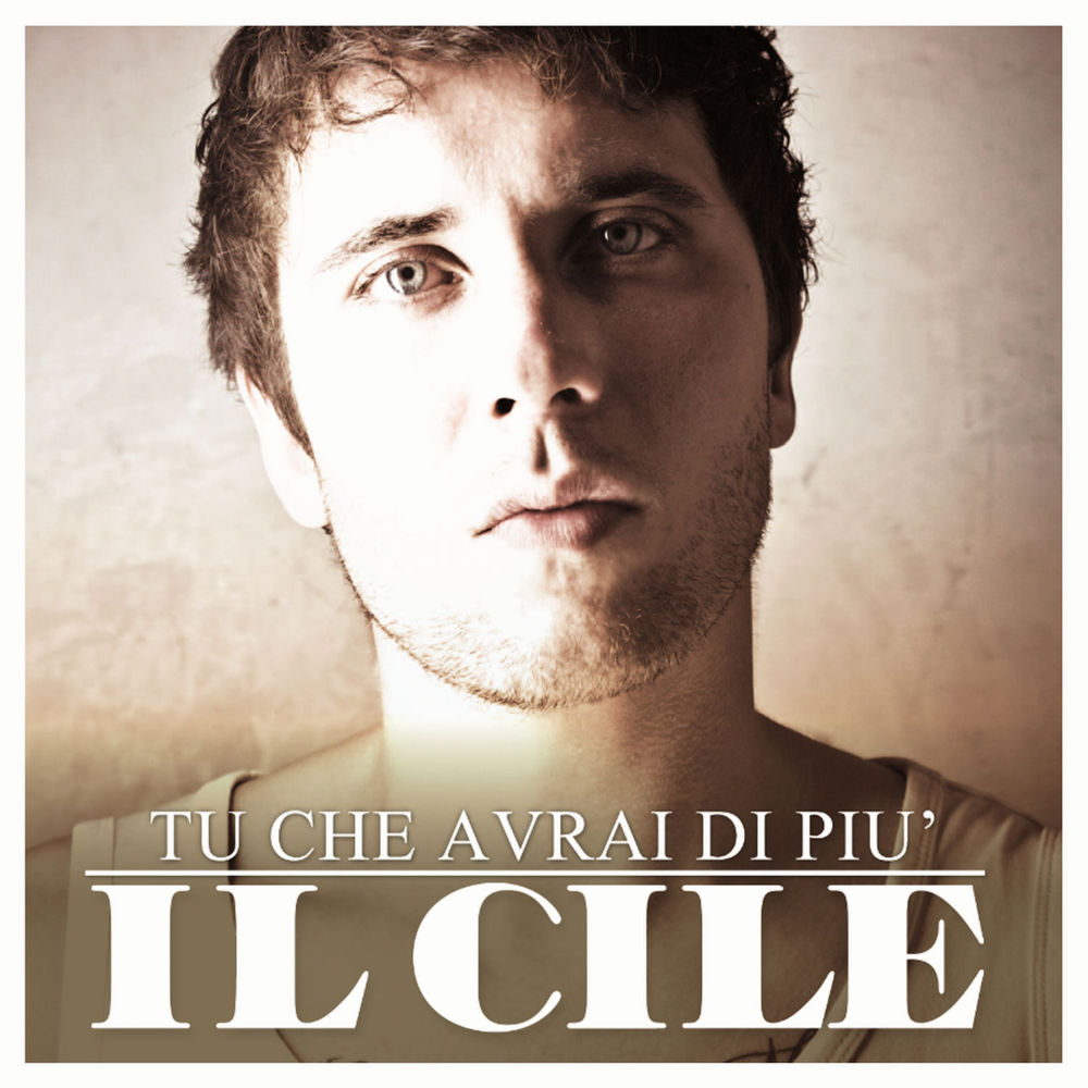 Album cover art for "Tu che avrai di più" by Il Cile