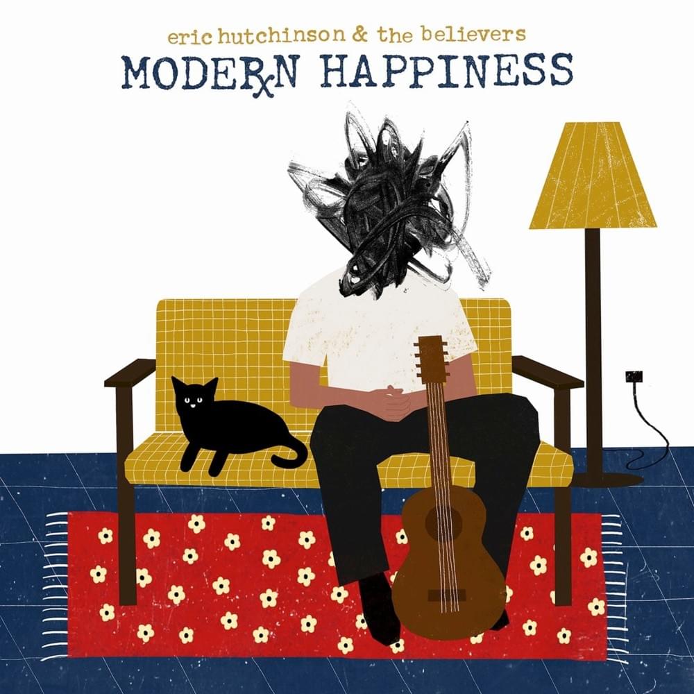 Happy Like a Chicken With His Head Cut Off by Eric Hutchinson
