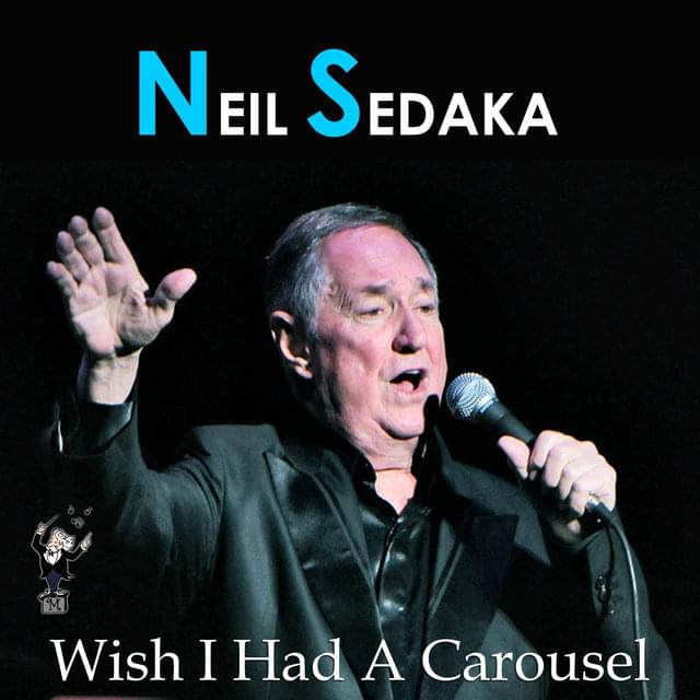 Album cover art for "Wish I Was A Carousel" by Neil Sedaka