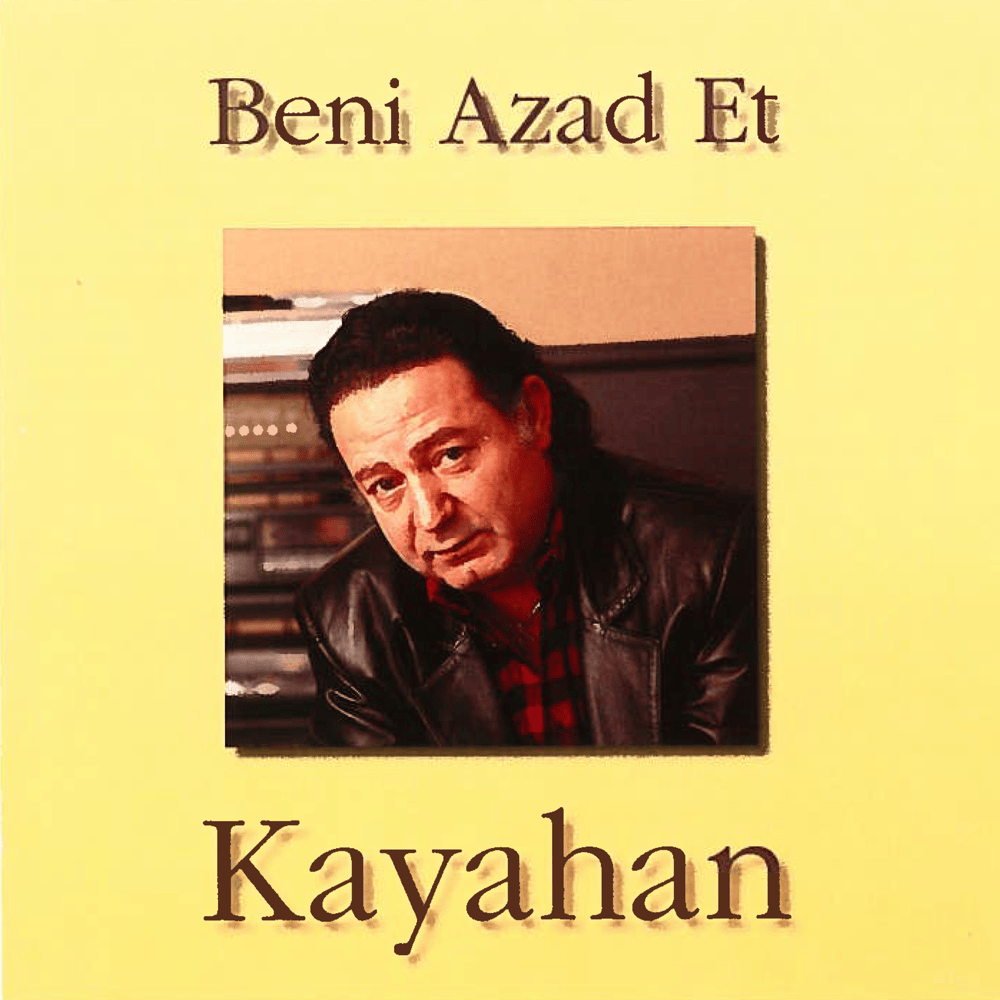 Album cover art for "Beni Azad Et" by Kayahan