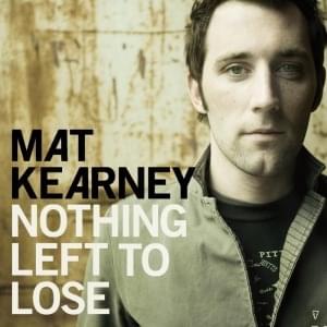 Nothing Left to Lose by Mat Kearney