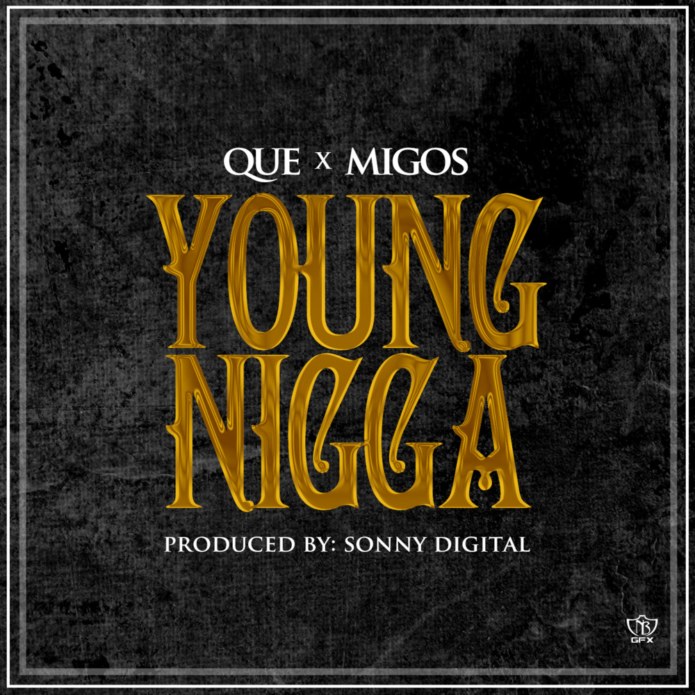 Young Nigga by QUE.