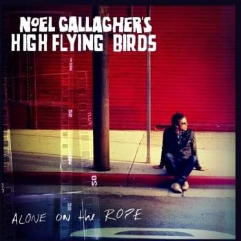 Album cover art for "Alone On the Rope" by Noel Gallagher’s High Flying Birds