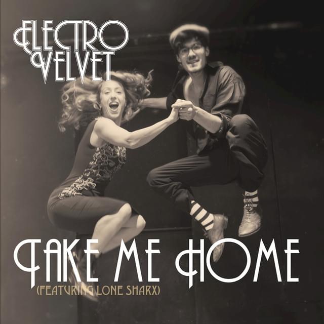 Take me Home by Electro Velvet