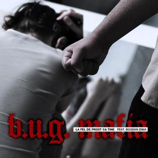 Album cover art for "La fel de prost ca tine" by B.U.G. Mafia & Bogdan Dima