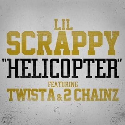 Album cover art for "Helicopter" by Lil Scrappy & 2 Chainz & Twista & 24hrs