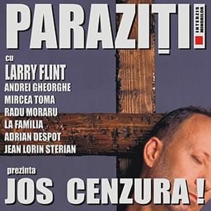 Album cover art for "Jos cenzura!" by Paraziții & Larry Flint