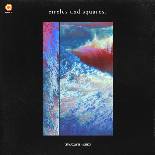 Album cover art for "Circles And Squares" by Phuture Noize & Teal Fisher