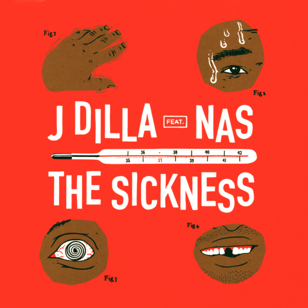 Album cover art for "The Sickness" by J Dilla & Nas