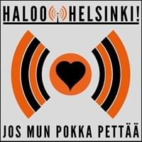 Album cover art for "Jos mun pokka pettää" by Haloo Helsinki!