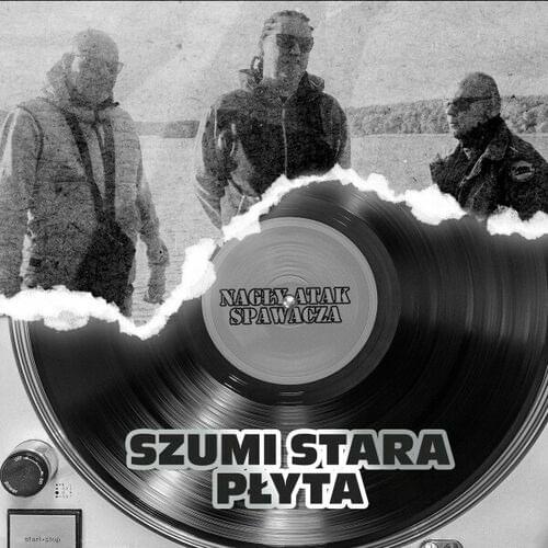 Album cover art for "Szumi stara płyta" by Nagły Atak Spawacza