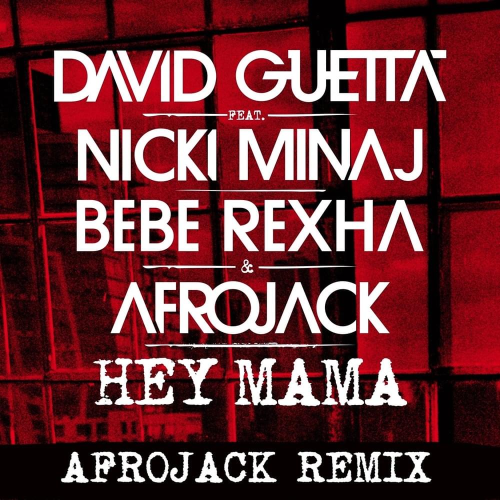 Album cover art for "Hey Mama (Afrojack Remix)" by David Guetta & AFROJACK & Bebe Rexha & Nicki Minaj