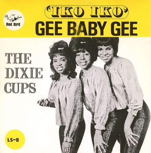 Gee Baby Gee by The Dixie Cups