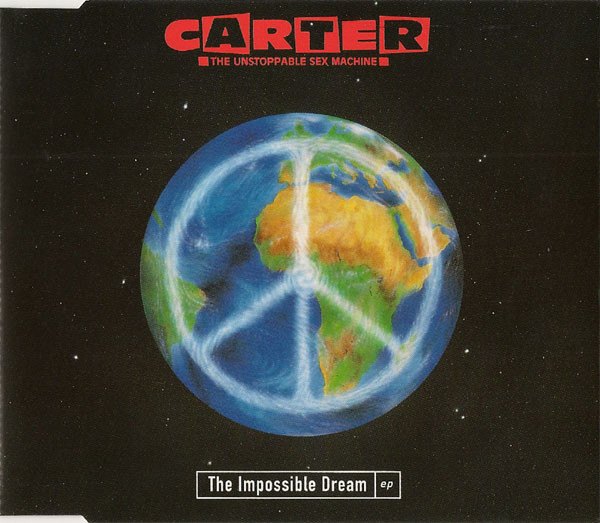 Album cover art for "The Impossible Dream" by Carter The Unstoppable Sex Machine