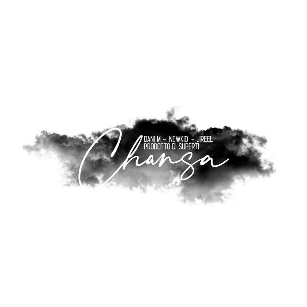 Album cover art for "Chansa" by Dani M & Jireel & Newkid