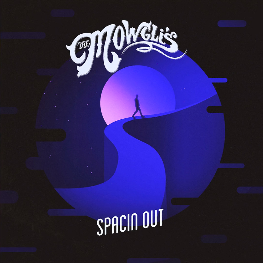 Spacin Out by The Mowgli’s