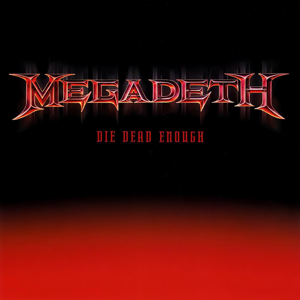 Album cover art for "Die Dead Enough" by Megadeth