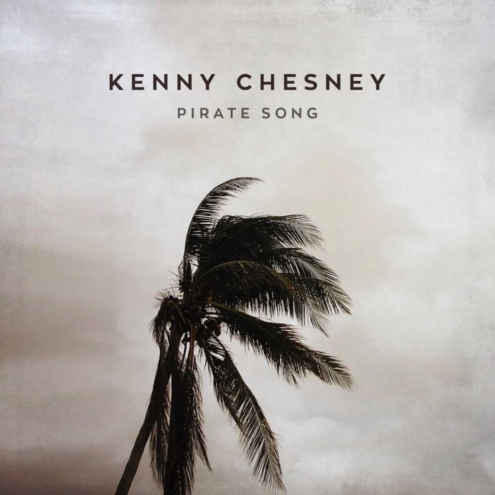 Album cover art for "Pirate Song" by Kenny Chesney