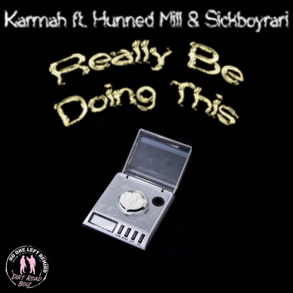 Album cover art for "Really Be Doing This" by DirtRoadBoiz