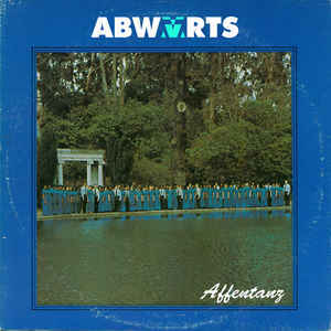 Album cover art for "Affentanz" by Abwärts