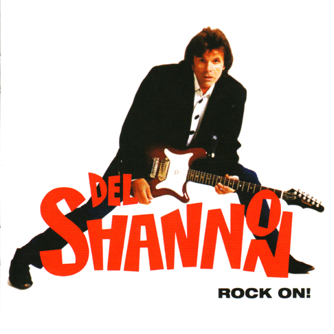 What Kind Of Fool Do You Think I Am? by Del Shannon