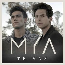 Album cover art for "Te Vas" by MYA (ARG)