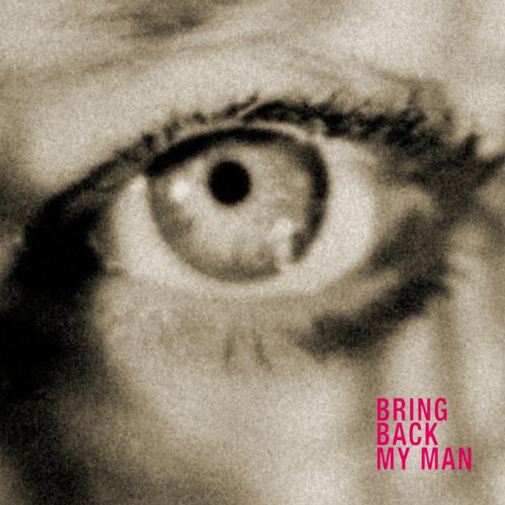 Bring Back My Man by Dicte