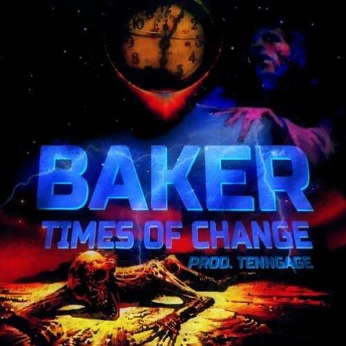 TIMES OF CHANGE by Baker Ya Maker