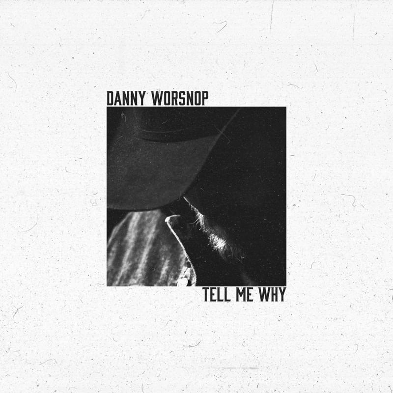 Album cover art for "Tell Me Why" by Danny Worsnop