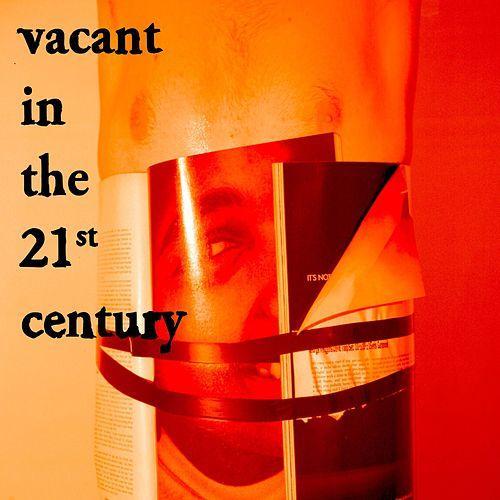 Cover image for Vacant in the 21st Century