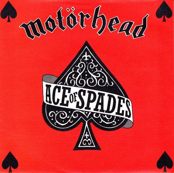 Ace of Spades by Motörhead