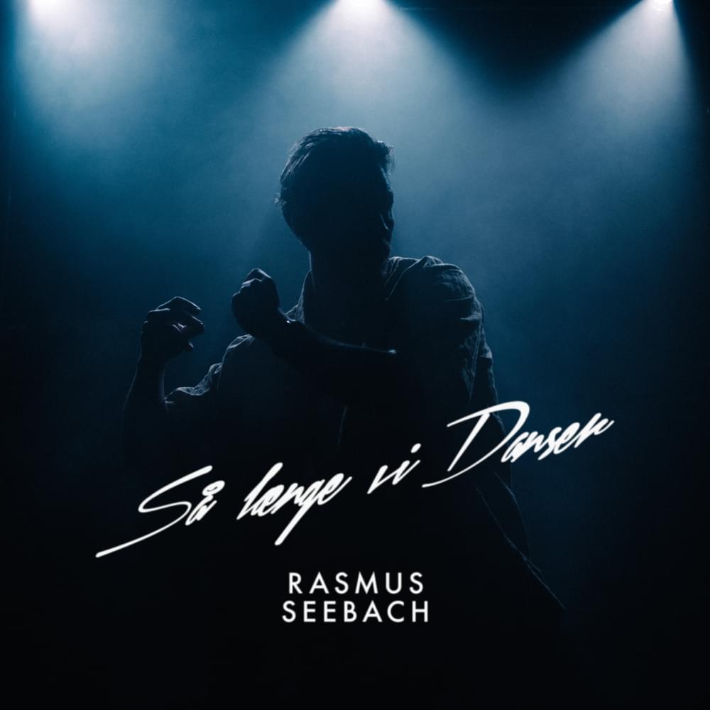 Album cover art for "Så Længe Vi Danser" by Rasmus Seebach