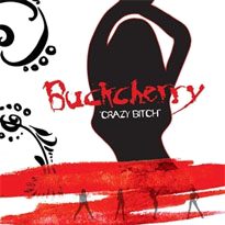 Crazy Bitch by Buckcherry