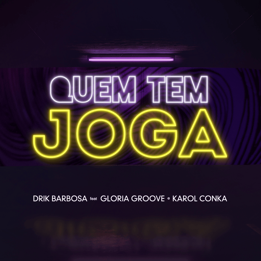 Quem Tem Joga by Drik Barbosa