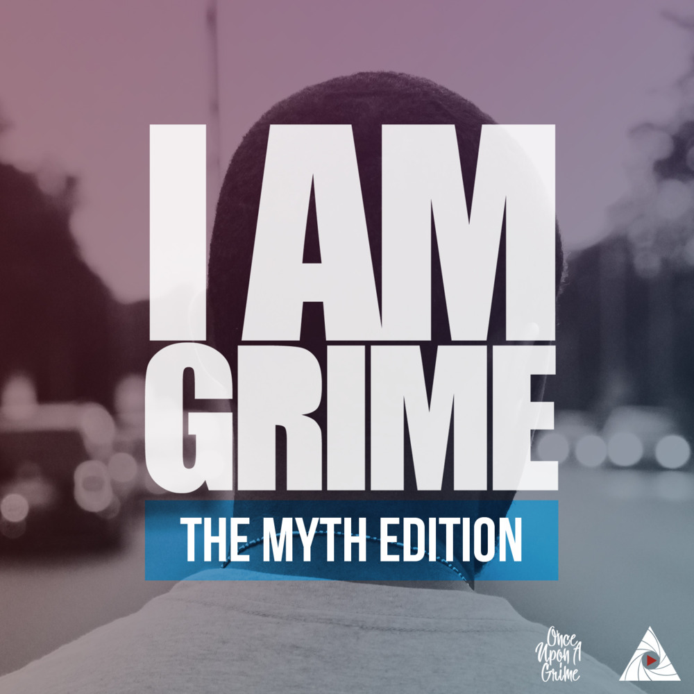 Cover image for I Am Grime: The Myth Edition