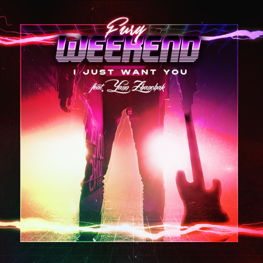Album cover art for "I Just Want You" by Fury Weekend & Yann Zhanchak