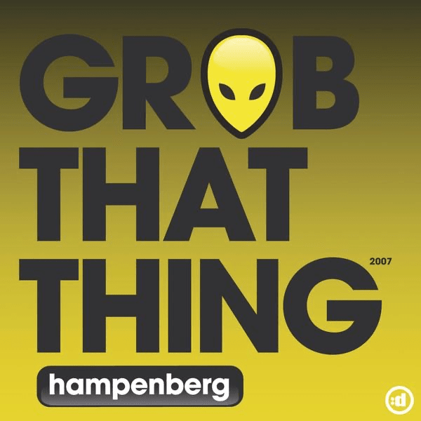 Grab That Thing 2007 (Radio Edit) by Hampenberg