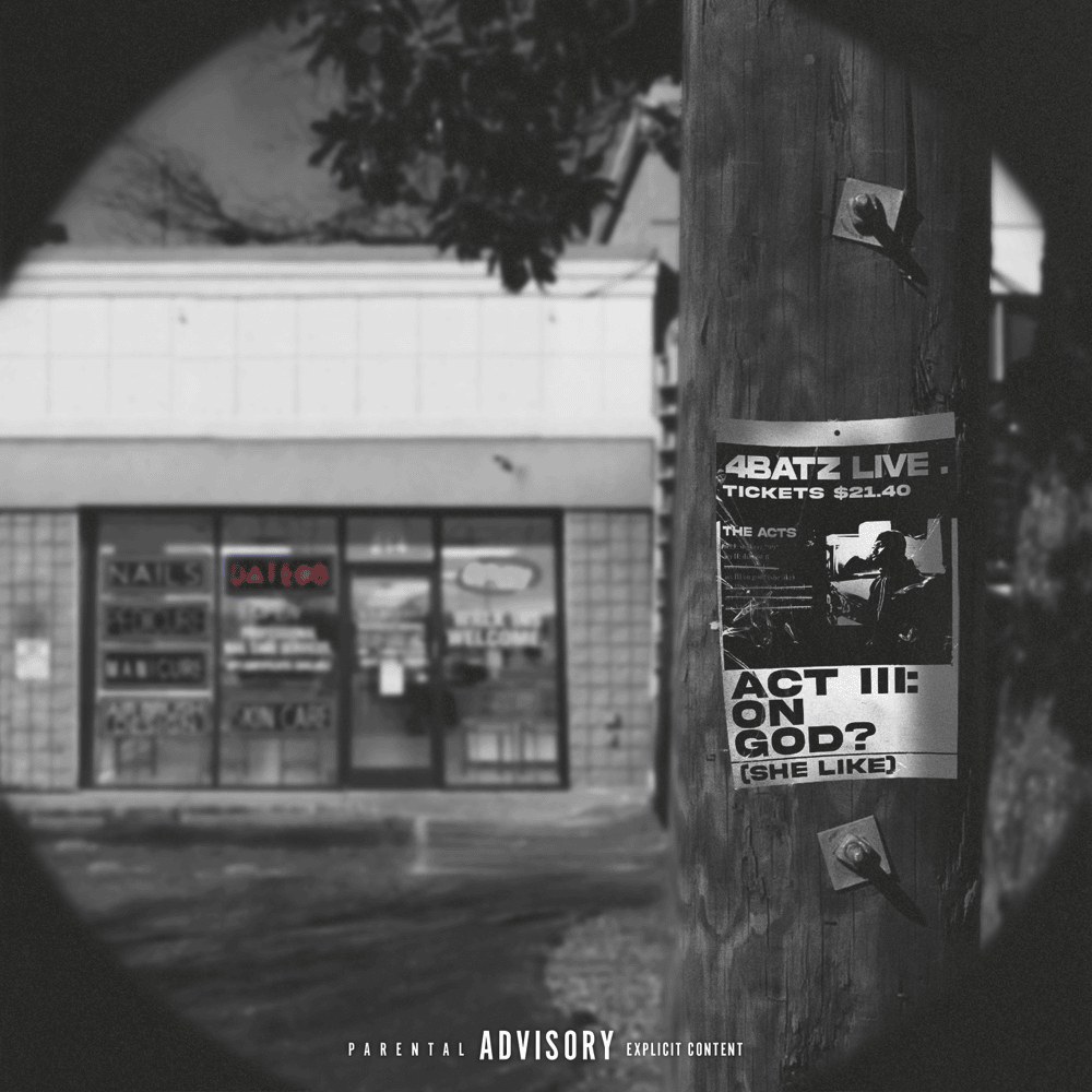 act iii: on god? (she like) by 4batz
