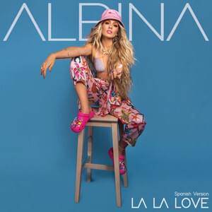 La La Love (Spanish Version) by Albina