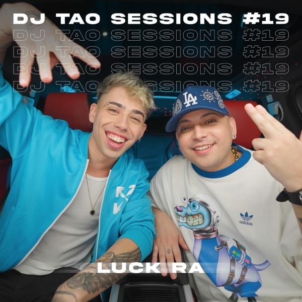 Album cover art for "LUCK RA DJ Tao Turreo Sessions #19" by DJ Tao